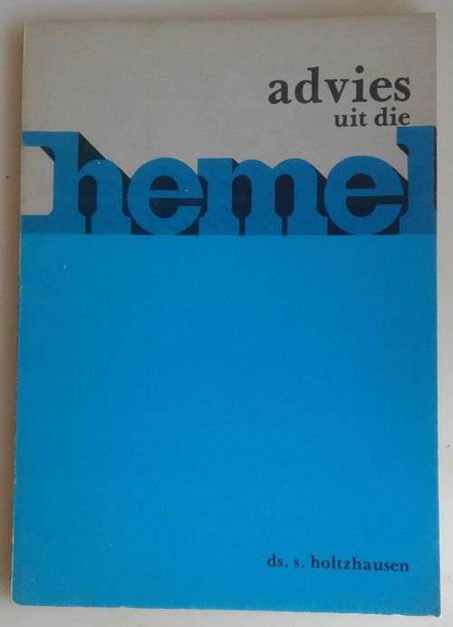 Advies uit die hemel deur ds s Holtzhausen
