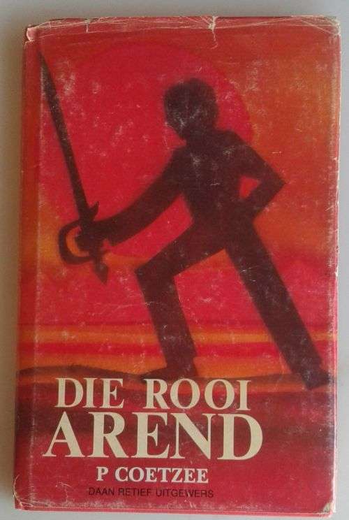 Die rooi arend deur p Coetzee
