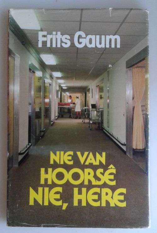 Nie van hoorse nie, Here deur Frits Gaum