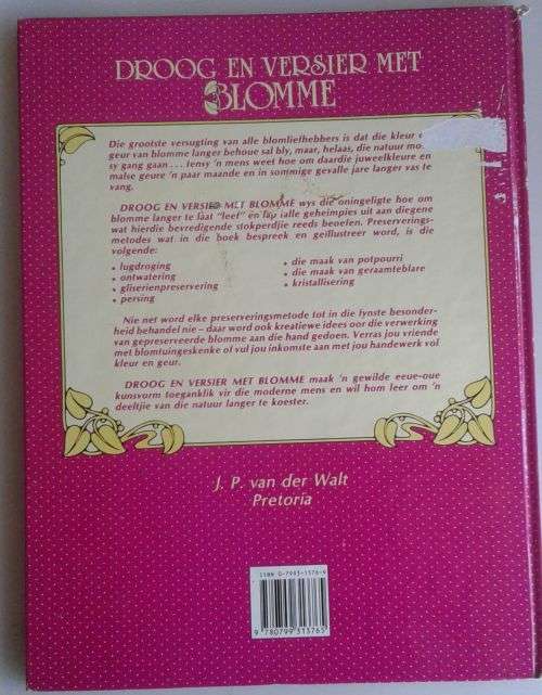 Droog en versier met blomme - `n volledige gids deur Lizette Jonker