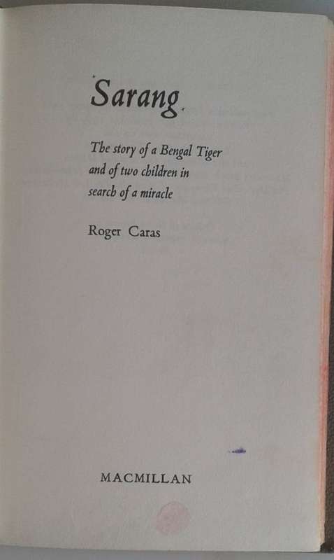 Sarang The story of a Bengal tiger and of two children in search of a miracle by Roger Caras