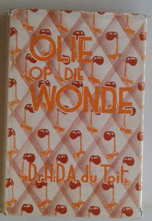Olie op die wonde (Die diakonaat in teorie en praktyk) deur prof dr HDA du Toit