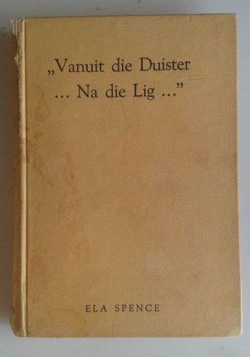 Vanuit die duister na die lig deur Ela Spence