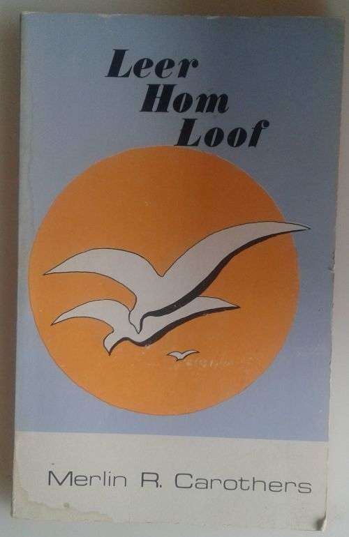 Leer Hom loof deur Merlin R Carothers