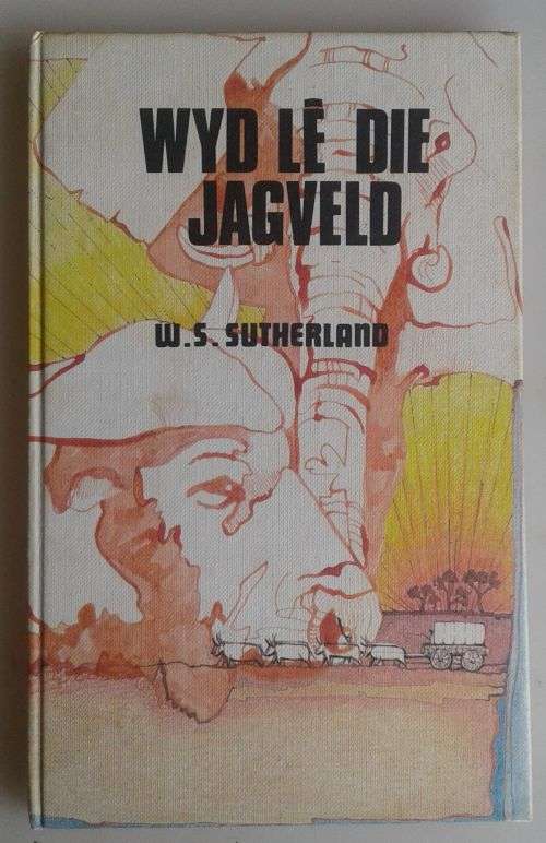Wyd lê die jagveld deur WS Sutherland