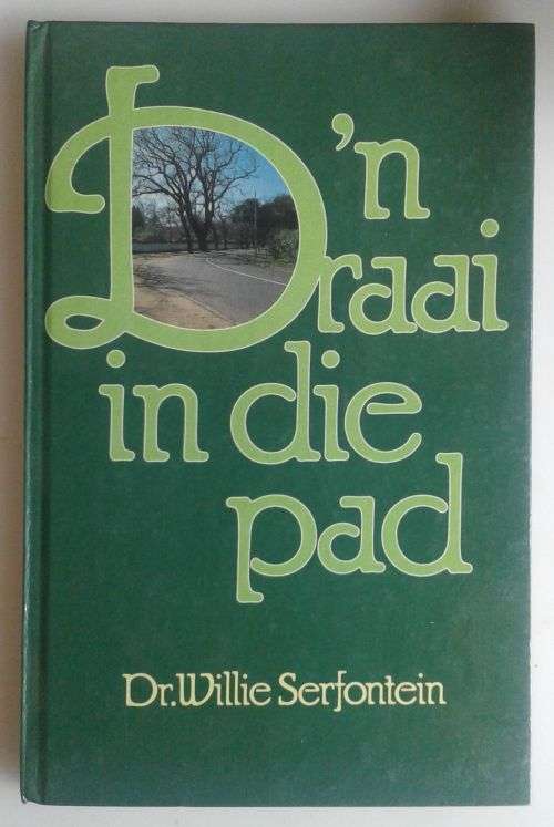 `n Draai in die pad deur dr Willie Serfontein