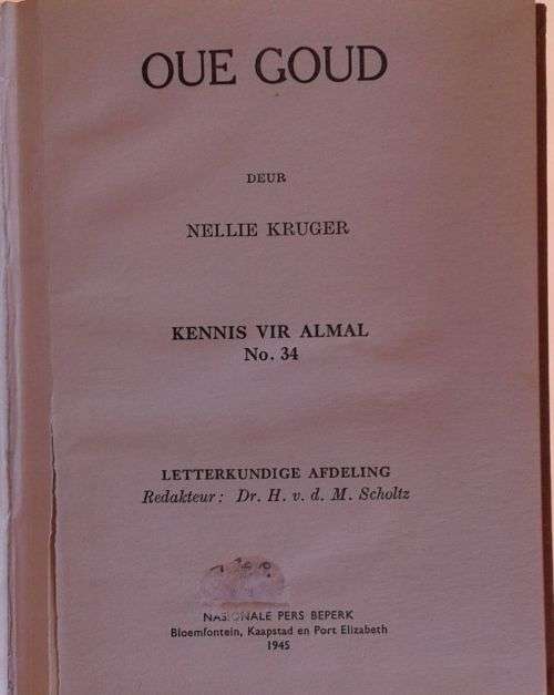 Oue goud deur Nellie Kruger (Kennis vir almal no 34)