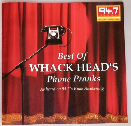 Best of Whack Head`s phone pranks cd