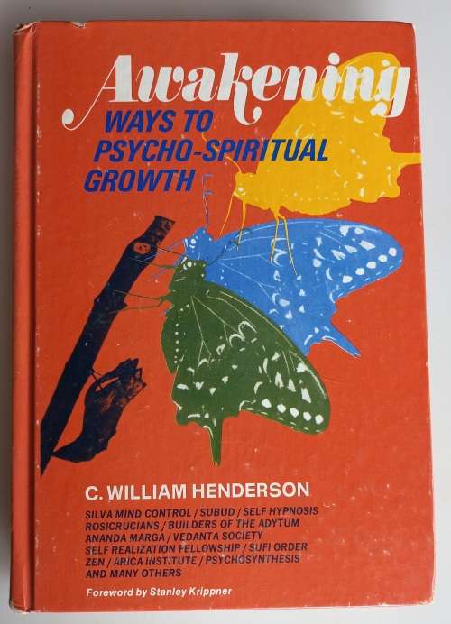 Awakening ways to psycho-spiritual growth by C William Henderson