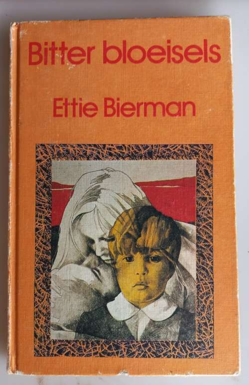 Bitter bloeisels deur Ettie Bierman