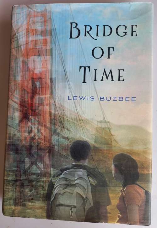 Bridge of time by Lewis Buzbee