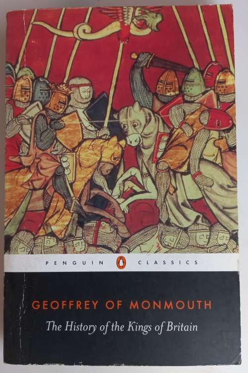 The history of the Kings of Britain - Geoffrey of Monmouth