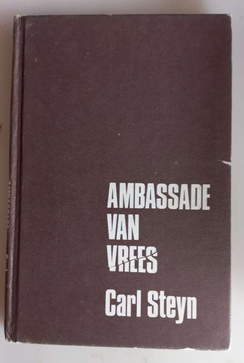 Ambassade van vrees deur Carl Steyn