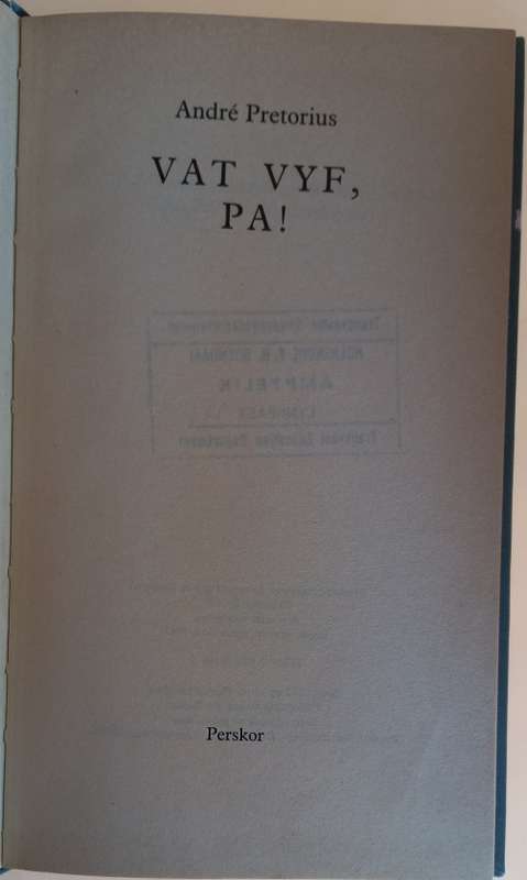 Vat vyf, pa deur Andre Pretorius