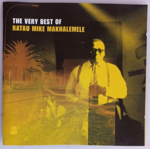 The very best of Ratau Mike Makhalemele cd