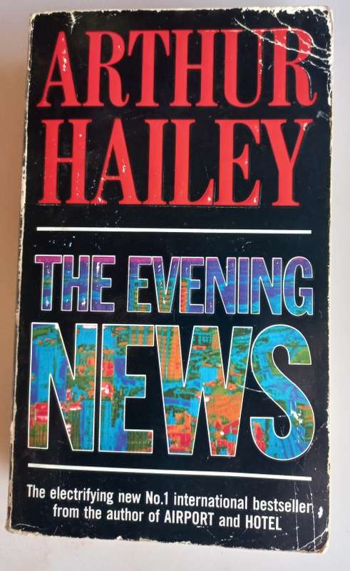 The evening news by Arthur Hailey
