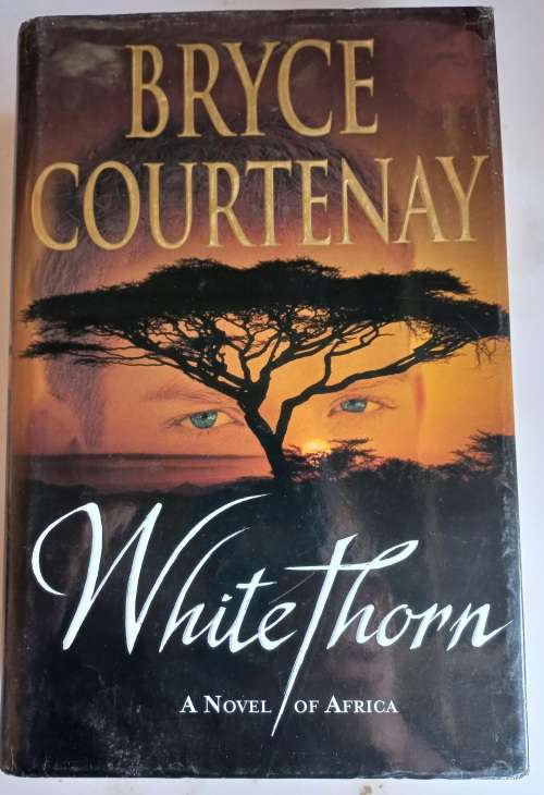 White thorn by Bryce Courtenay