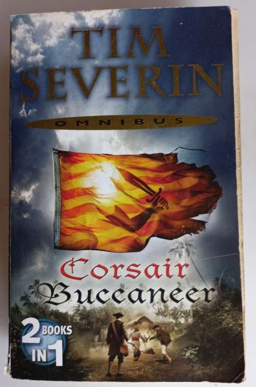 Tim Severin omnibus: Corsair and Buccaneer