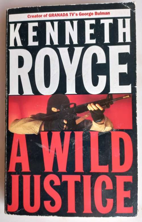 A wild justice by Kenneth Royce