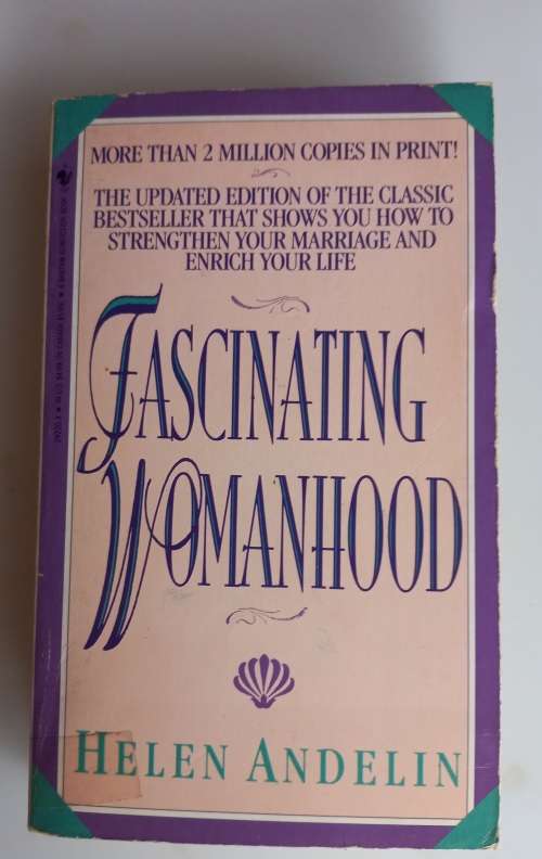 Fascinating womanhood by Helen Andelin