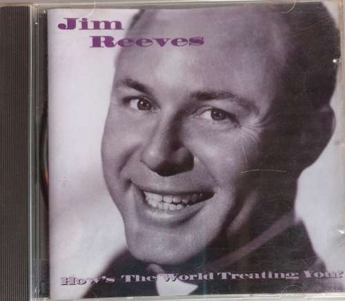 Jim Reeves - How`s the world treating you cd