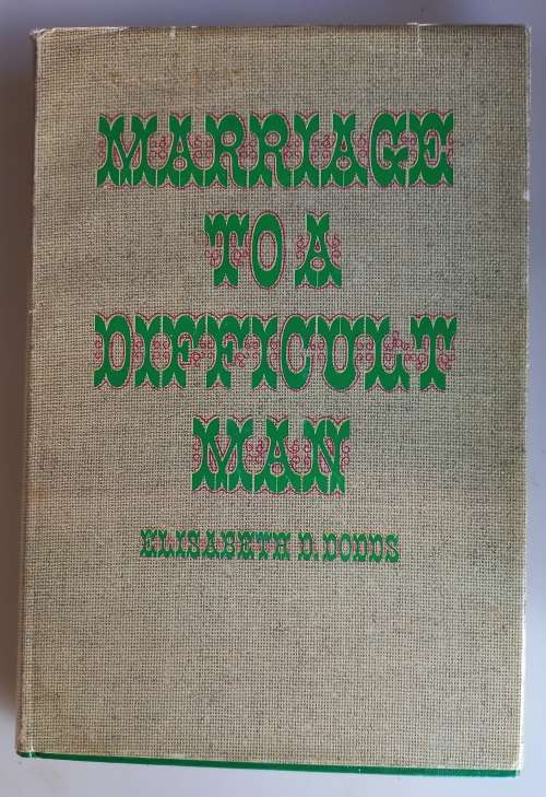 Marriage to a difficult man by Elisabeth D Dodds