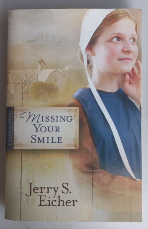 Missing your smile by Jerry S Eicher