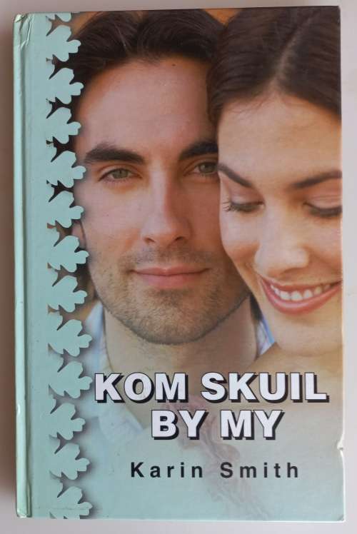 Kom skuil by my deur Karin Smith