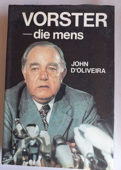 Vorster - die mens deur John D`Oliveira