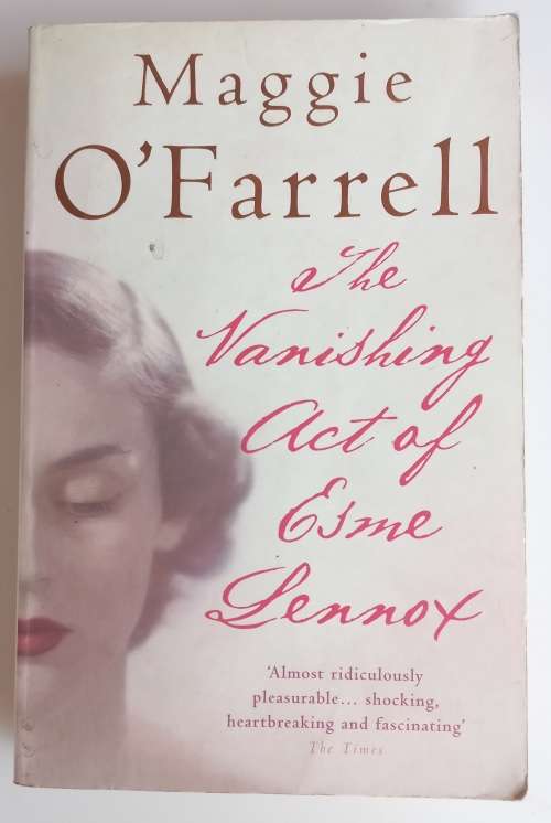 The vanishing act of Esme Lennox by Maggie O`Farrell