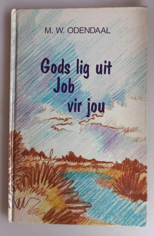 Gods lig uit Job vir jou deur MW Odendaal
