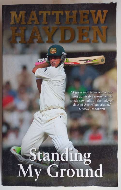 Standing my ground - Matthew Hayden