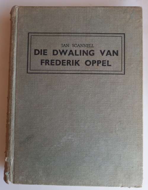 Die dwaling van Frederik Oppel deur Jan Scannell