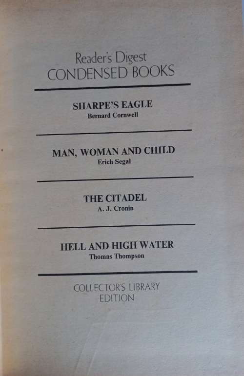 Reader`s digest condensed book: Sharpe`s eagle, Man, woman and child, The citadel, Hell and high