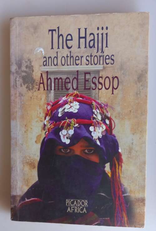 The Hajji and other stories by Ahmed Essop