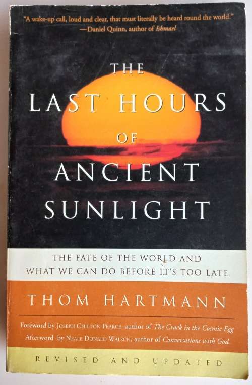 The last hours of ancient sunlight by Thom Hartmann