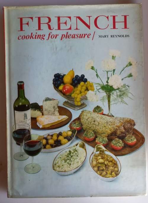French cooking for pleasure by Mary Reynolds