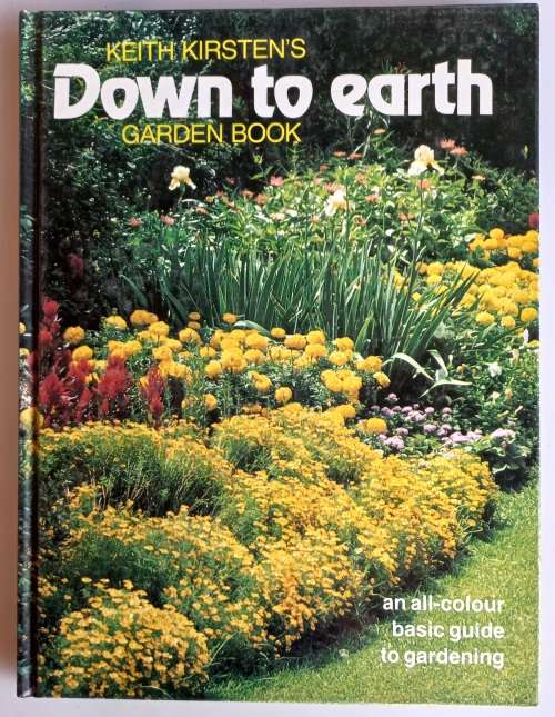 Keith Kirsten`s Down to earth garden book