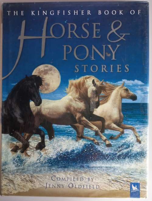 The Kingfisher book of horse and pony stories