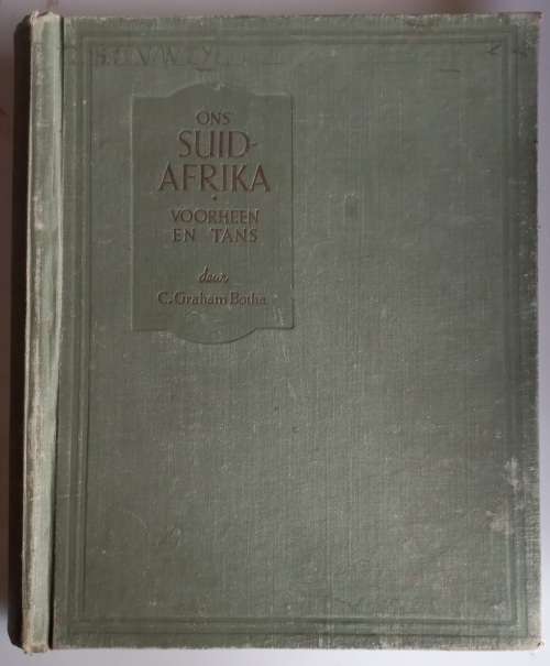 Ons Suid-Afrika voorheen en tans deur C Graham Botha