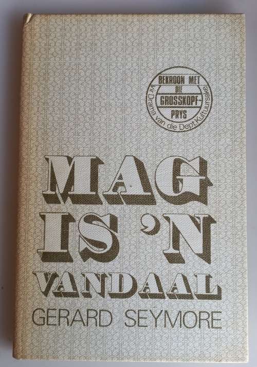 Mag is `n vandaal deur Gerard Seymore