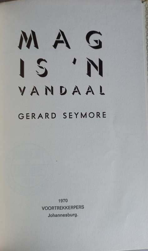 Mag is `n vandaal deur Gerard Seymore