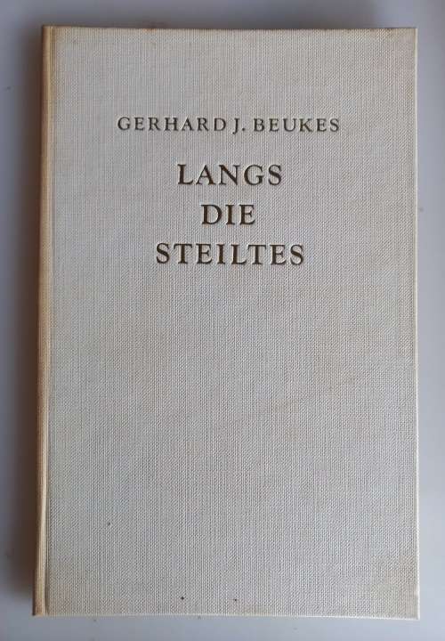 Langs die steiltes deur Gerhard J Beukes