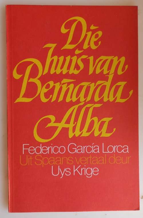 Die huis van Bernarda Alba, vertaal deur Uys Krige