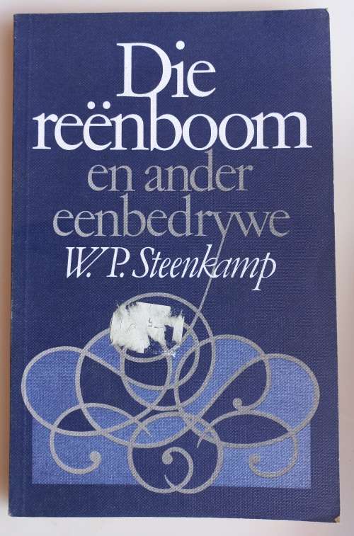 Die reenboom en ander eenbedrywe deur WP Steenkamp