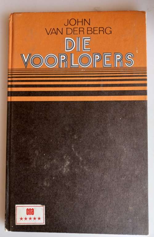 Die voorlopers deur John van der Berg