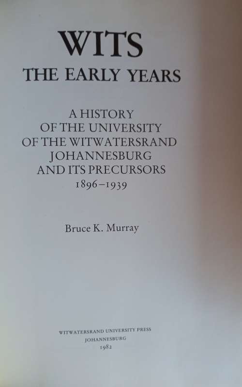 Wits the early years by Bruce K Murray