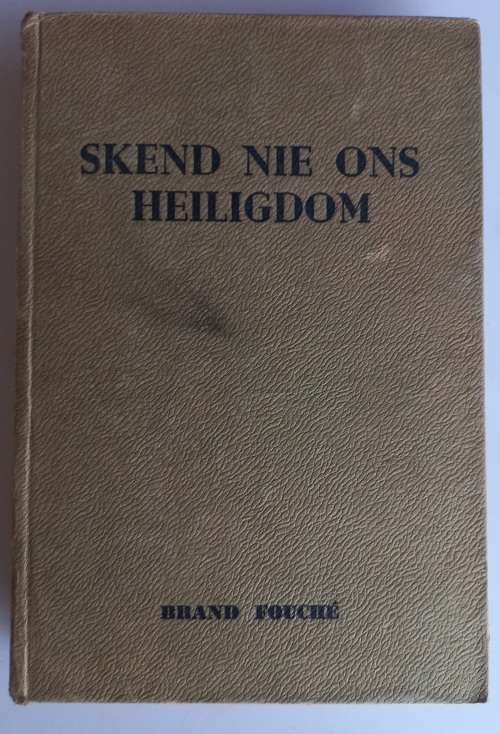 Skend nie ons heiligdom deur Brand Fouche