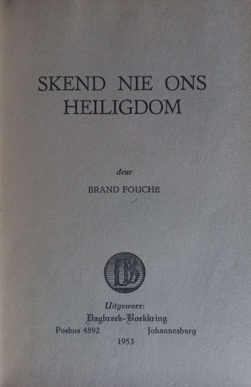 Skend nie ons heiligdom deur Brand Fouche