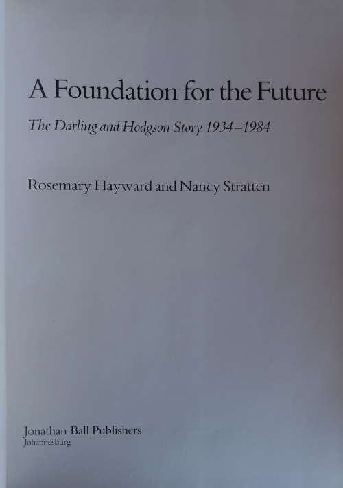 A foundation for the future, the Darling and Hodgson story 1934-1984